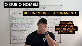 Rc 253 O QUE O HOMEM BUSCA EM UM RELAÇÃO, regras para uma relação saudável 