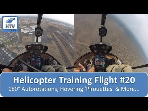 Helicopter Flight Training 20 - 180° Autorotations, Hovering 'Pirouettes' & More...