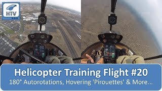 Helicopter Training Flight # 20 - 180° Autorotations, Hovering 'Pirouettes' & More...