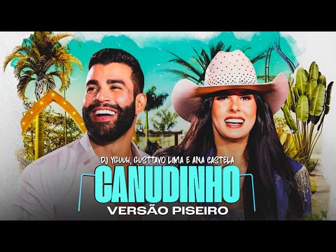 Canudinho Remix,Versão Piseiro - Gusttavo Lima E Ana Castela - DJ Yguuh