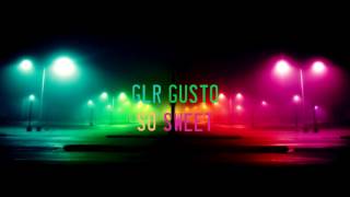 GLR Gusto - So Sweet