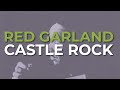 Red Garland - Castle Rock (Official Audio)
