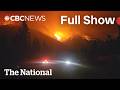 CBC News: The National | B.C. residents flee fast-growing wildfires