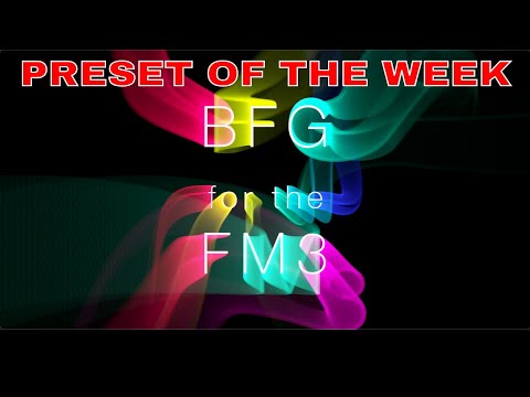 Axe-Fx III/FM9/FM3 Preset Of The Week - Rev BFG For The FM3!