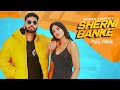 Sherni Banke (Official Video) Navaan Sandhu | The Kidd | Legacy Records | Punjabi Songs 2021