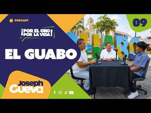 El Guabo: Historia, Realidad y Futuro | Podcast con Joseph Cueva