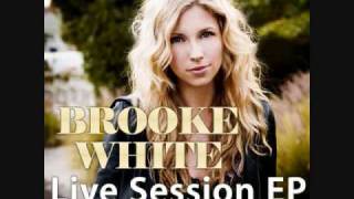 Brooke White - Hold Up My Heart The Live Sessions