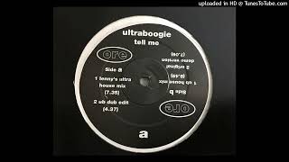 Ultraboogie - Tell Me (UB House Mix) [1995]