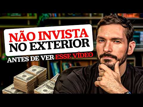 POR QUE INVESTIR NO EXTERIOR DÁ MAIS DINHEIRO? A verdade em números!
