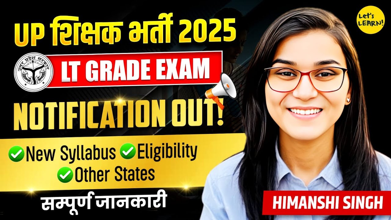 UP LT Grade New Vacancy 2025 - Age, Eligibility Criteria, Pattern, New Syllabus | Himanshi Singh