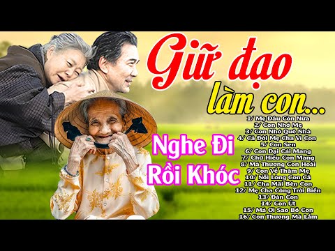 Đứt Từng Đoạn Ruột Nghe Hát Về Mẹ - Khóc Hết Nước Mắt Nhớ Mẹ Cha,#100Bài Bolero Giữ Đạo Làm Con...