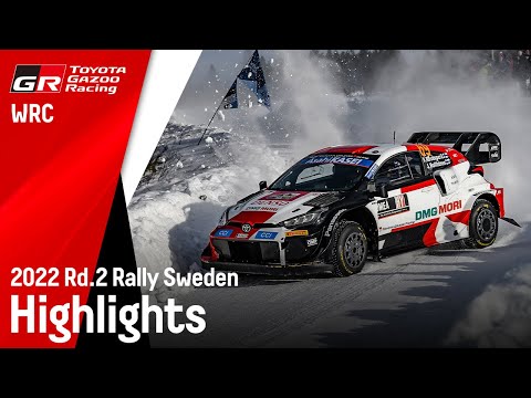 WRC 2022 Rd.2 ラリー・スウェーデン ハイライト動画 | TOYOTA GAZOO Racing