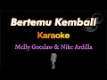 Bertemu Kembali Melly Goeslaw Nike Ardilla Karaoke