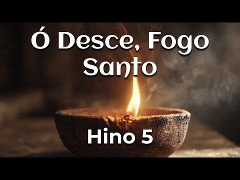 Hino 05 - Ó Desce, Fogo Santo | Coral e Orquestra | Harpa Cristã