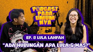 Download lagu PODCAST PADA UMUMNYA w/ TEPE46 & LULA LAHFAH mp3