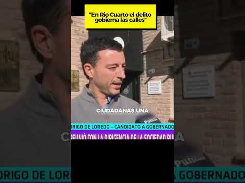 "En Río Cuarto el delito gobierna las calles"