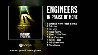 Engineers - What Its Worth (from In Praise of More)