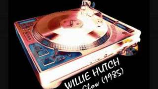 WILLIE HUTCH - The Glow (extended)