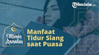 Manfaat Tidur Siang bagi Kesehatan Tubuh saat Jalankan Ibadah Puasa