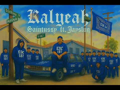KALYEAH - Saintussy ft. Jayslug