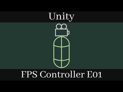 [Unity] First Person Controller [E01: Basic Controller]