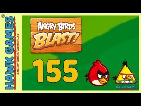 Angry Birds Blast 💥 Level 155 - 3 Stars Walkthrough, No Boosters