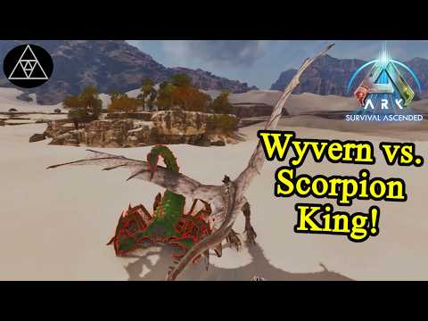 Wyvern vs. Scorpion King! ► ASA E250 - ARK: Survival Ascended