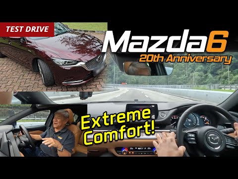 Mazda 6 20th Anniversary [Test Drive] - Extreme Comfort | YS Khong Driving