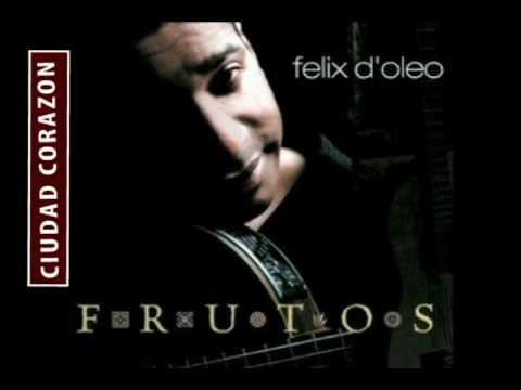 Felix D' Oleo - Soy Como Soy