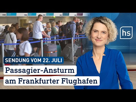 Passagier-Ansturm am Frankfurter Flughafen| hessenschau vom 22.07.2023