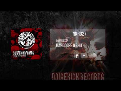 NKR027: 01. Paranoizer - Hardcore G Shit