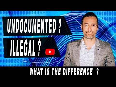 Who Is an Undocumented Immigrant and who is illegal? - Immigration lawyer in California