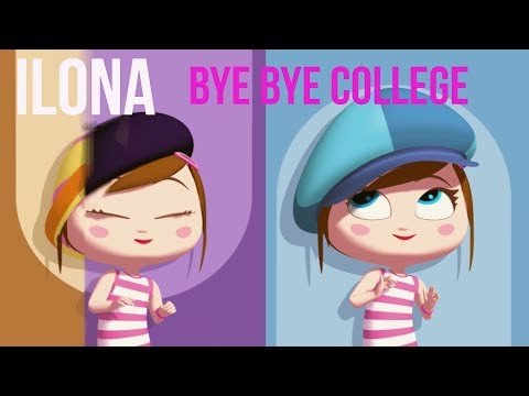 ILONA - Bye Bye College