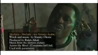 Michalu- Across the River -Nollywood Stanley