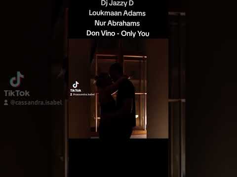 DJ Jazzy D - Loukmaan Adams, Nur Abrahams, Don Vino - Only You