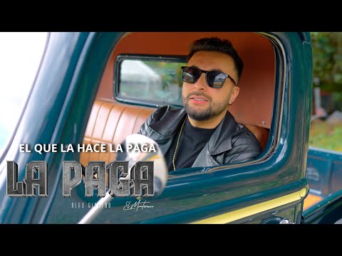 ALEX GIRALDO - EL QUE LA HACE LA PAGA | VIDEO OFICIAL