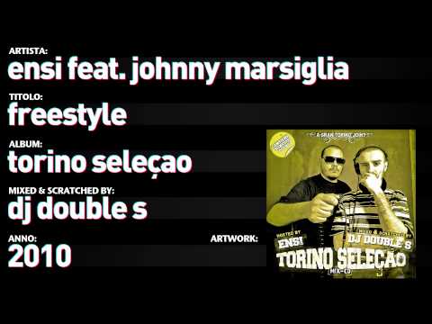 Ensi & Dj Double S feat. Johnny Marsiglia - Torino Seleçao - "Freestyle"