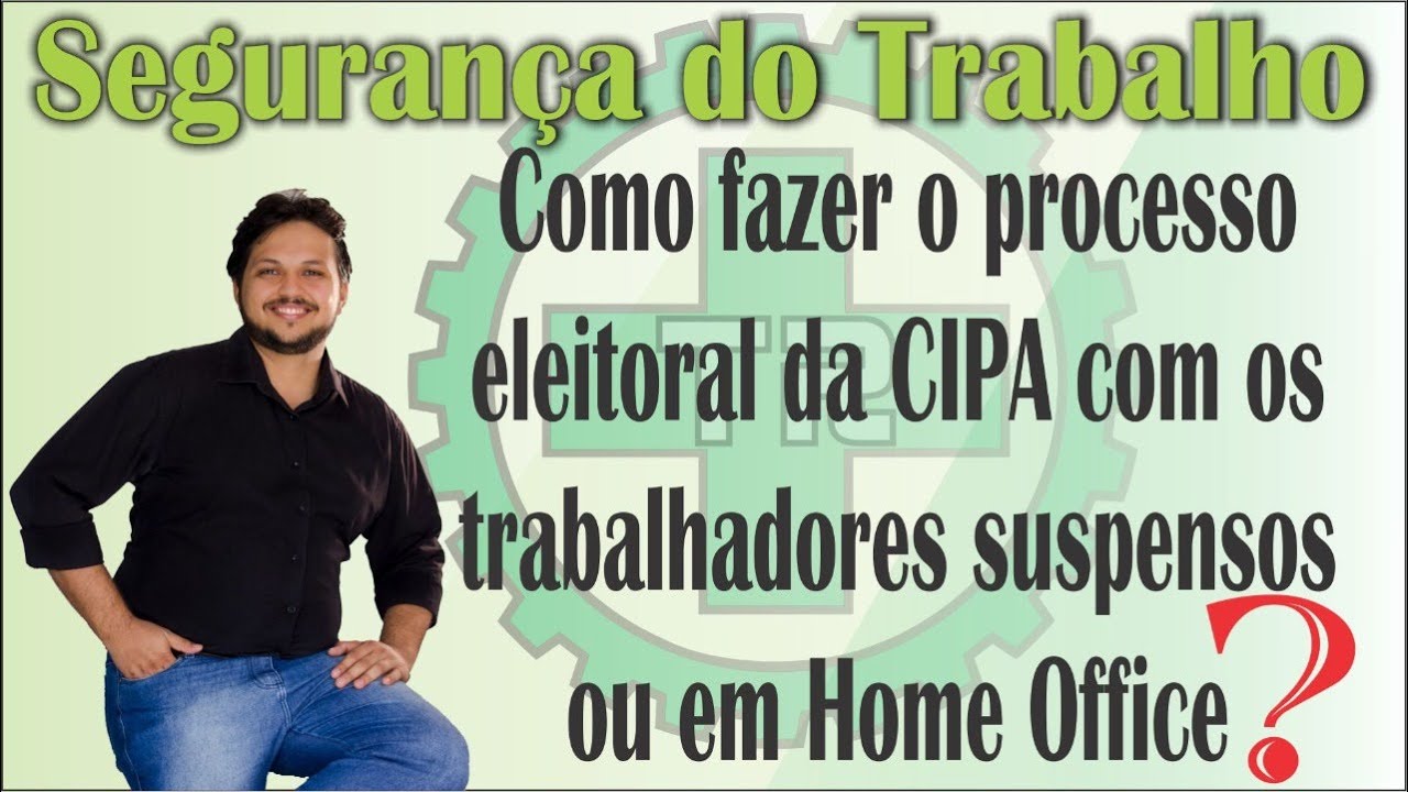 Como fazer o processo eleitoral da CIPA com os trabalhadores suspensos ou em Home Office?