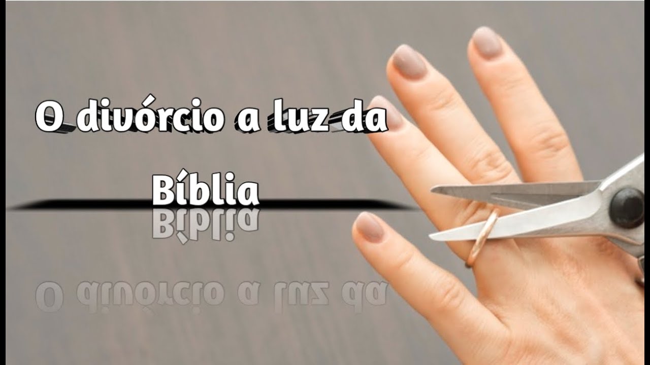 O divórcio a luz da bíblia