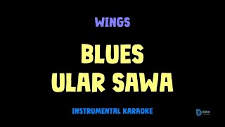 Download lagu Wings [ BLUES ULAR SAWA ] [ Instrumental ] [ Karaoke   Lirik ] mp3