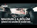 Mahsun J 2 Sezon 4 Bölüm Şimdi Ve Sadece GAİN De
