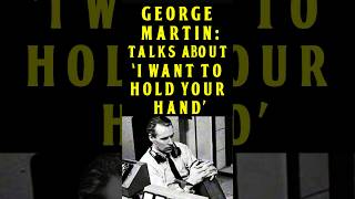 George Martin: Beatles Producer On I Want To Hold Your Hand #shortvideo #shorts #shortsfeed #short