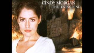 Cindy Morgan- The Loving Kind