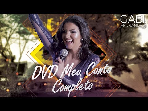 Gabi Fernandes - DVD Meu Canto (Completo)