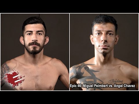 Epic 46: Miguel Peimbert vs. Angel Chavez - 07.23.21