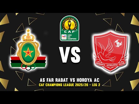 🔴 AS FAR RABAT VS HOROYA AC CAF CHAMPIONS LEAGUE 2025/26 PREVIEW, PREDICTIONS & HEAD TO HEAD