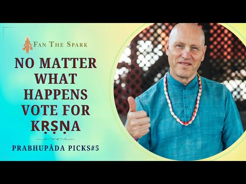 No Matter What Happens Vote For Krishna |  HG Vaisesika Dasa | Prabhupada Picks #5 | 16 Aug 2025