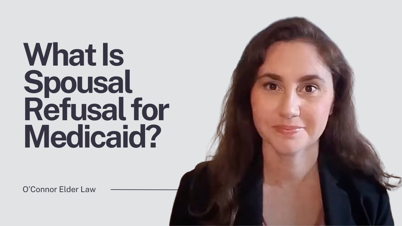 What is Spousal Refusal for Medicaid?