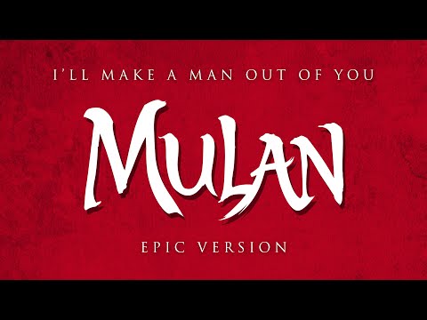 I'll Make a Man Out of You - Mulan | Epic Version