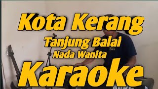 Download lagu Kota Kerang Karaoke Nada Wanita Versi KORG Pa700 tanjung balai si kota kerang Zul hasan mp3